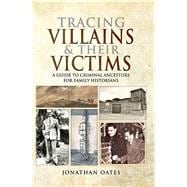 Tracing Villains and Their Victims