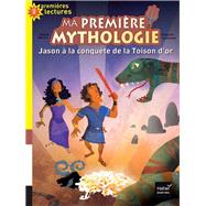 Ma première mythologie - Jason à la conquête de la Toison d'or CP/CE1 6/7 ans