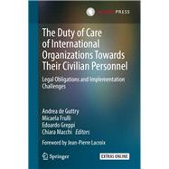 The Duty of Care of International Organizations Towards Their Civilian Personnel