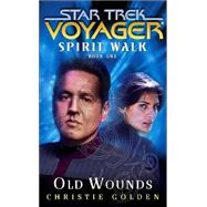 Spirit Walk, Book One; Old Wounds