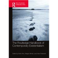 The Routledge Handbook of Contemporary Existentialism