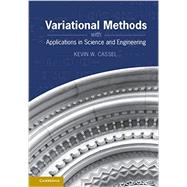 Variational Methods with Applications in Science and Engineering