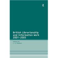 British Librarianship and Information Work 2001û2005