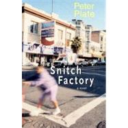 Snitch Factory A Novel