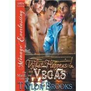 What Happens in Vegas: Siren Publishing Menage Everlasting Manlove