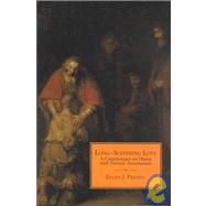 Long-Suffering Love : A Commentary on Hosea with Patristic Annotations