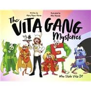 The Vita Gang Mysteries Who Stole Vita D?