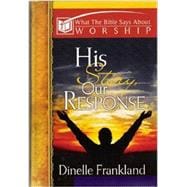 His Story, Our Response : What the Bible Says about Worship CD item # 963CD