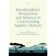 Interdisciplinary Perspectives and Advances in Understanding Adaptive Memory