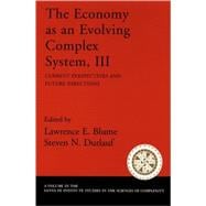 The Economy As an Evolving Complex System III Current Perspectives and Future Directions,9780195162585