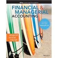 Financial & Managerial Accounting, Fourth EditionWileyPLUS Next Gen Card with Loose-Leaf Set 2 Semester