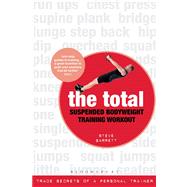 The Total Suspended Bodyweight Training Workout Trade Secrets of a Personal Trainer