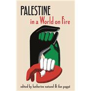 Palestine in a World on Fire