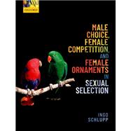 Male Choice, Female Competition, and Female Ornaments in Sexual Selection