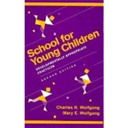 School for Young Children: Developmentally Appropriate Practices