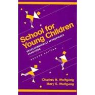 School for Young Children: Developmentally Appropriate Practices