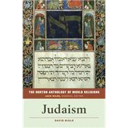 The Norton Anthology of World Religions Judaism