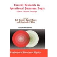 Current Research in Operational Quantum Logic