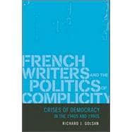 French Writers And the Politics of Complicity