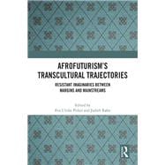 Afrofuturism’s Transcultural Trajectories
