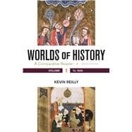 Worlds of History, Volume 1 A Comparative Reader, to 1550