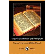 Showell's Dictionary of Birmingham (Dodo Press)