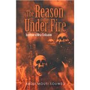 The Reason Under Fire