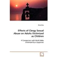 Effects of Clergy Sexual Abuse on Adults Victimized As Children