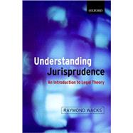 Understanding Jurisprudence An Introduction to Legal Theory