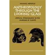 Anthropology through the Looking-Glass