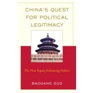 China's Quest for Political Legitimacy The New Equity-Enhancing Politics