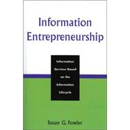 Information Entrepreneurship Information Services Based on the Information Lifecycle