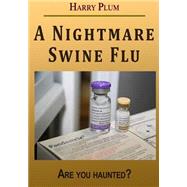 A Night Mare Swine Flu