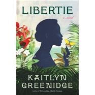Libertie A Novel