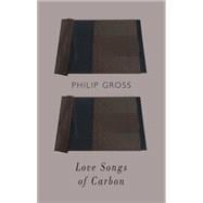 Love Songs of Carbon