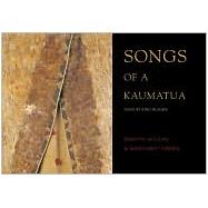Songs of Kaumatua Traditional Songs of the Maori as Sung by Kino Hughes