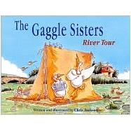 The Gaggle Sisters River Tour