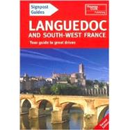 Signpost Guide Languedoc and Southwest France, 2nd; Your Guide to Great Drives