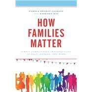 How Families Matter Simply Complicated Intersections of Race, Gender, and Work