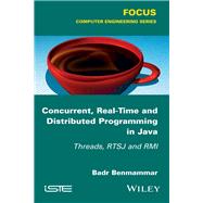 Concurrent, Real-Time and Distributed Programming in Java Threads, RTSJ and RMI