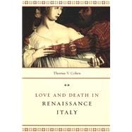 Love & Death in Renaissance Italy