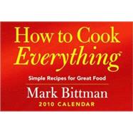 How to Cook Everything?: Simple Recipes for Great Food; 2010 Day-to-Day Calendar