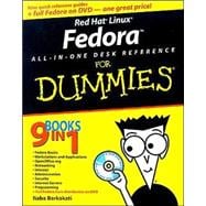 Red Hat<sup>®</sup> Linux<sup>®</sup> Fedora<sup><small>TM</small></sup> All-in-One Desk Reference For Dummies<sup>®</sup>