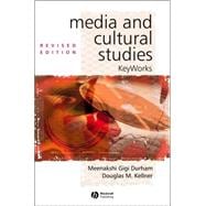 Media and Cultural Studies: Keyworks, Revised 1st Edition