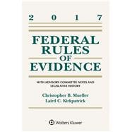 Federal Rules of Evidence: With Advisory Committee Notes and Legislative History, 2017 Statutory Supplement (Supplements)