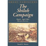 The Shiloh Campaign March- April 1862