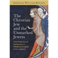 The Christian Jew and the Unmarked Jewess