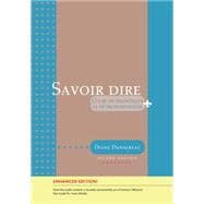 Savoir dire, Enhanced 2nd Edition (with Premium Web Site Printed Access Card)
