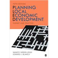 Planning Local Economic Development : Theory and Practice