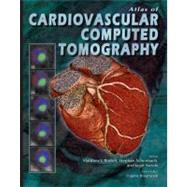 Atlas Of Cardiovascular Computed Tomography